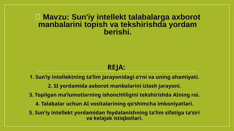 Sun'iy intellekt talabalarga axborot manbalarini topish va tekshirishda yordam berishi.