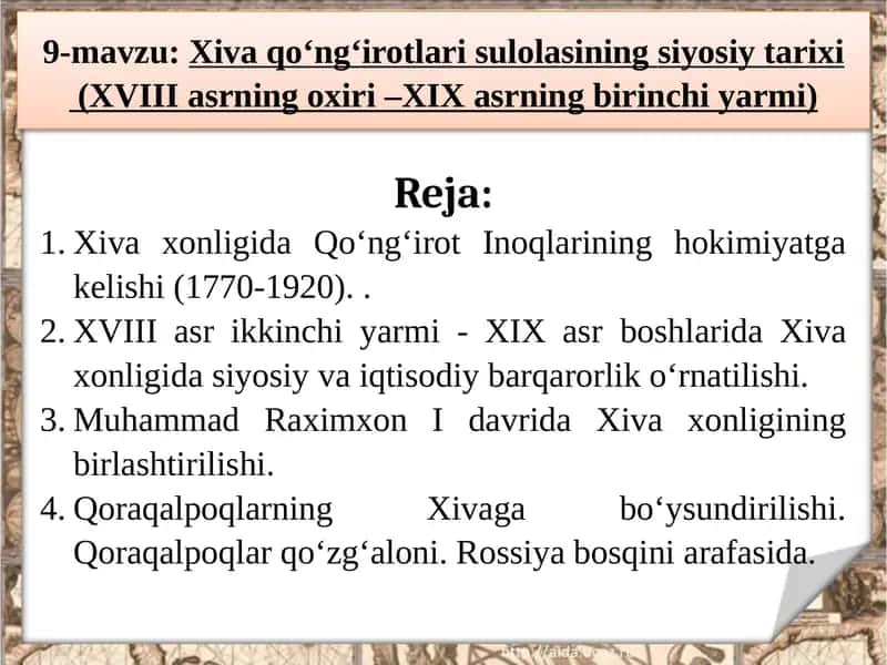 Xivaqo‘ng‘irotlarisulolasining siyosiy tarixi (XVIII asrning oxiri – XIX asrning birinchi yarmi)