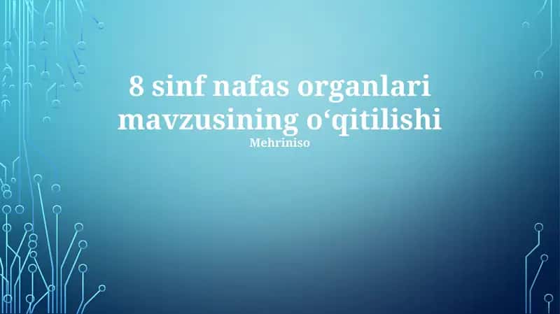 8 sinf nafas organlari mavzusining o‘qitilishi