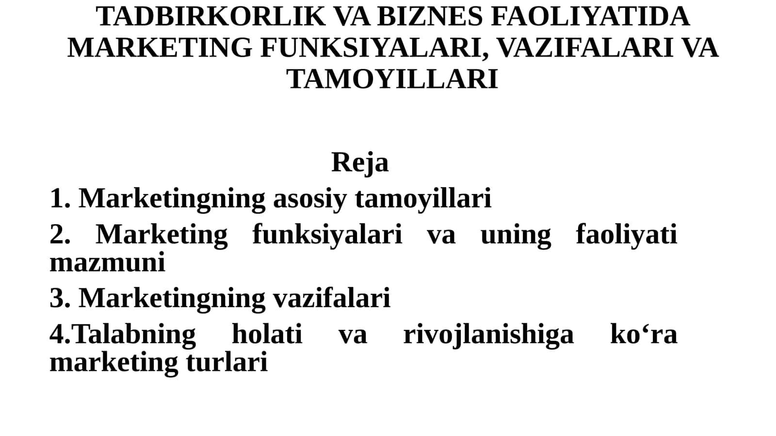 TADBIRKORLIK VA BIZNES FAOLIYATIDA MARKETING FUNKSIYALARI, VAZIFALARI VA TAMOYILLARI