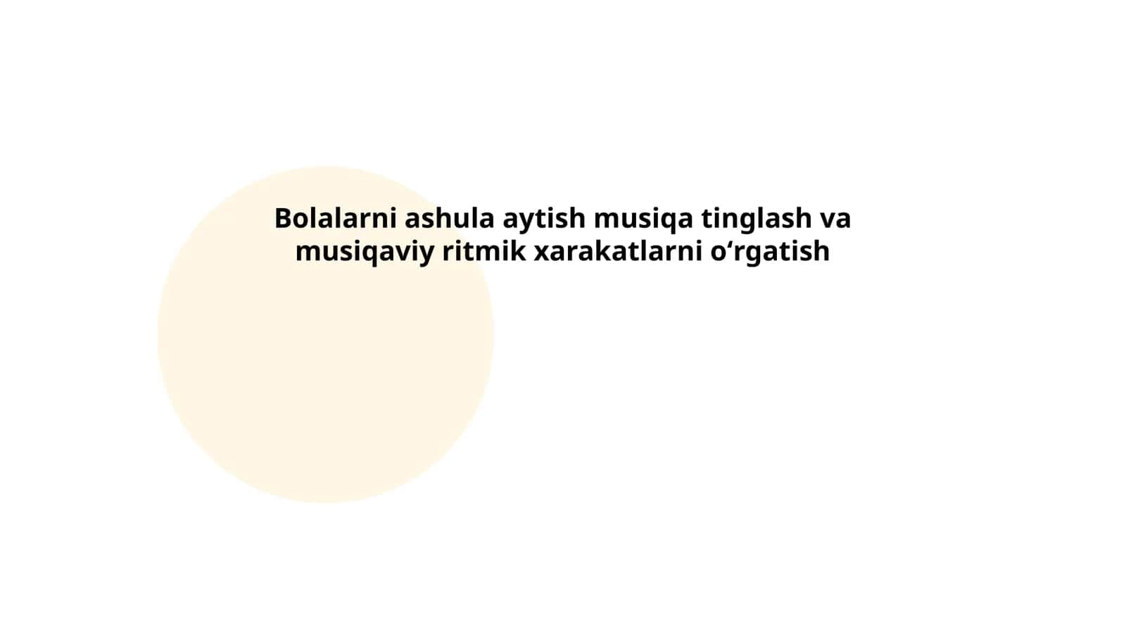 Bolalarni ashula aytish musiqa tinglash va musiqaviy ritmik xarakatlarni oʻrgatish