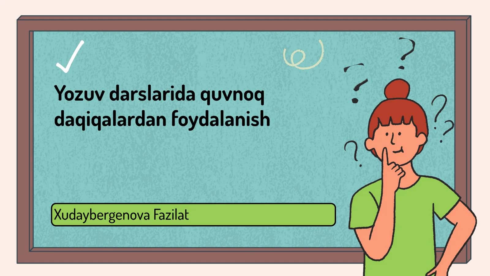 Yozuv darslarida quvnoq daqiqalardan foydalanish