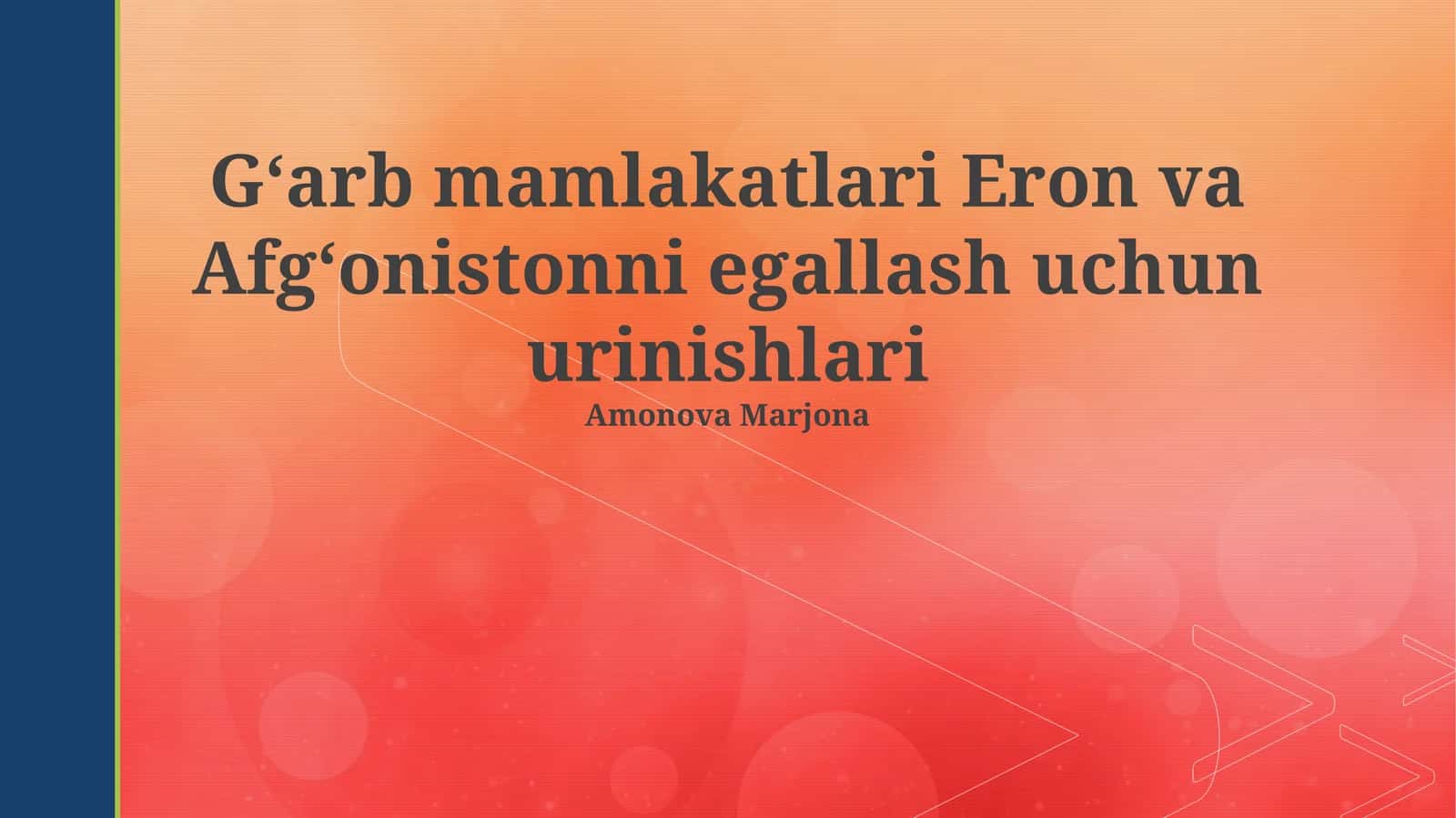 Gʻarb mamlakatlari Eron va Afgʻonistonni egallash uchun urinishlari