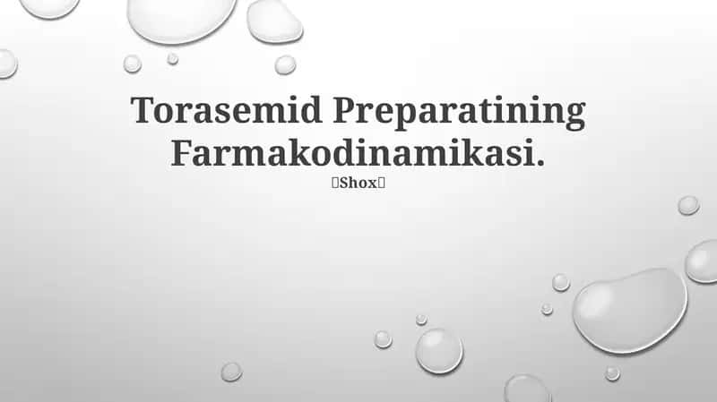 Torasemid Preparatining Farmakodinamikasi