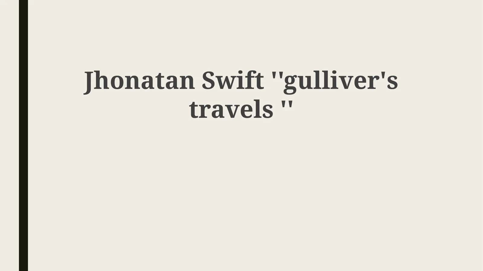 JhonatanSwift ''gulliver'stravels ''