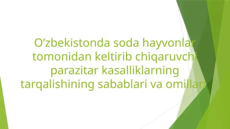 O’zbekistonda soda hayvonlar tomonidan keltirib chiqaruvchi parazitar kasalliklarning tarqalishining sabablari va omillari