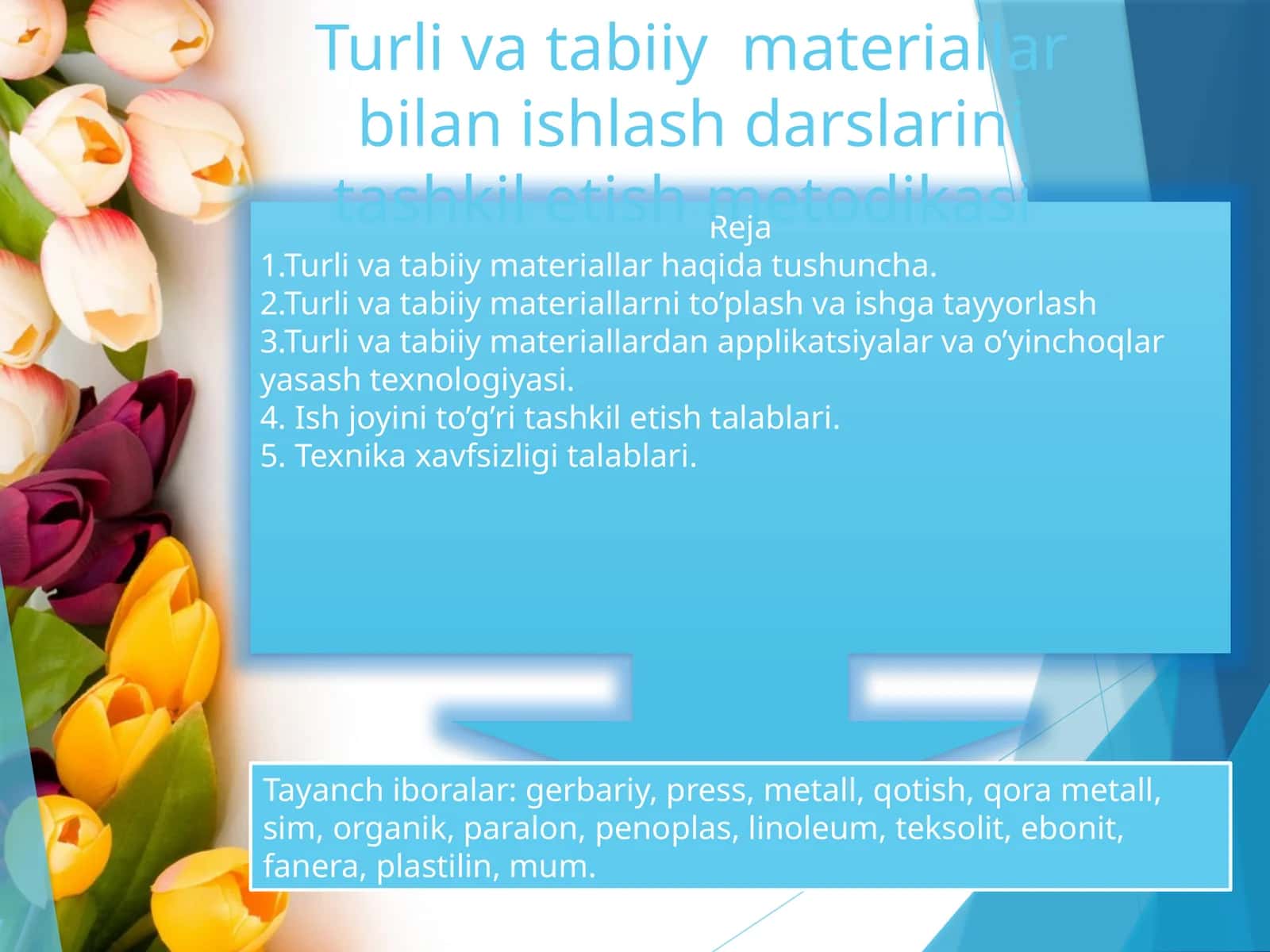 Turli va tabiiy materiallar bilan ishlash darslarini tashkil etish metodikasi
