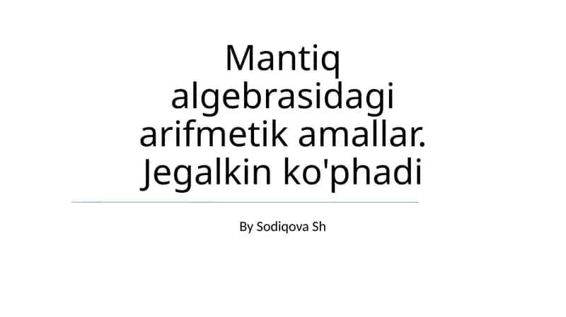 Mantiq algebrasidagi arifmetik amallar