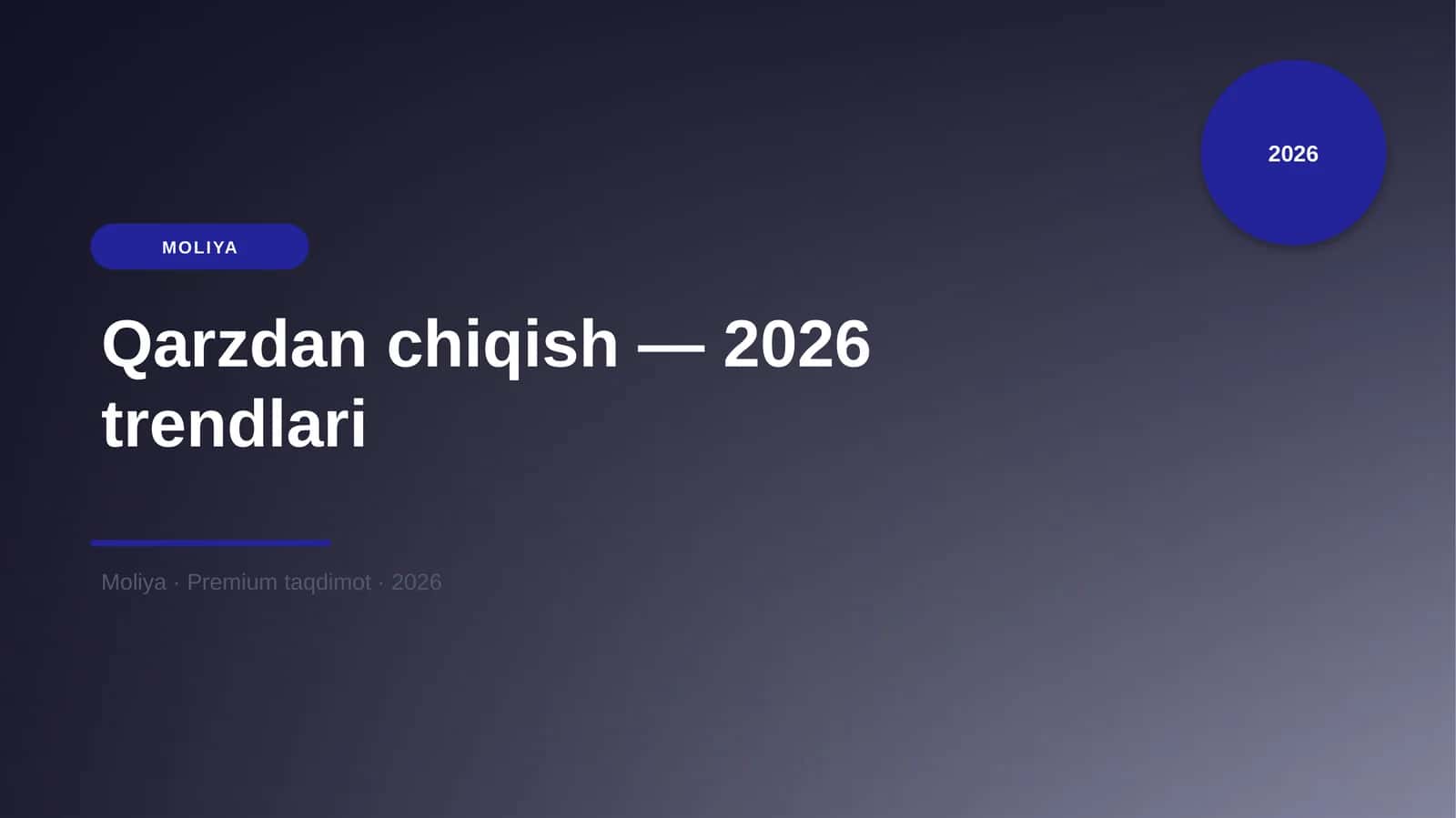 Qarzdan chiqish — 2026 trendlari