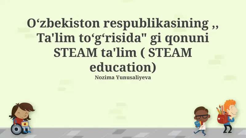 STEAM ta'limi: ta'rif va asosiy tamoyillar