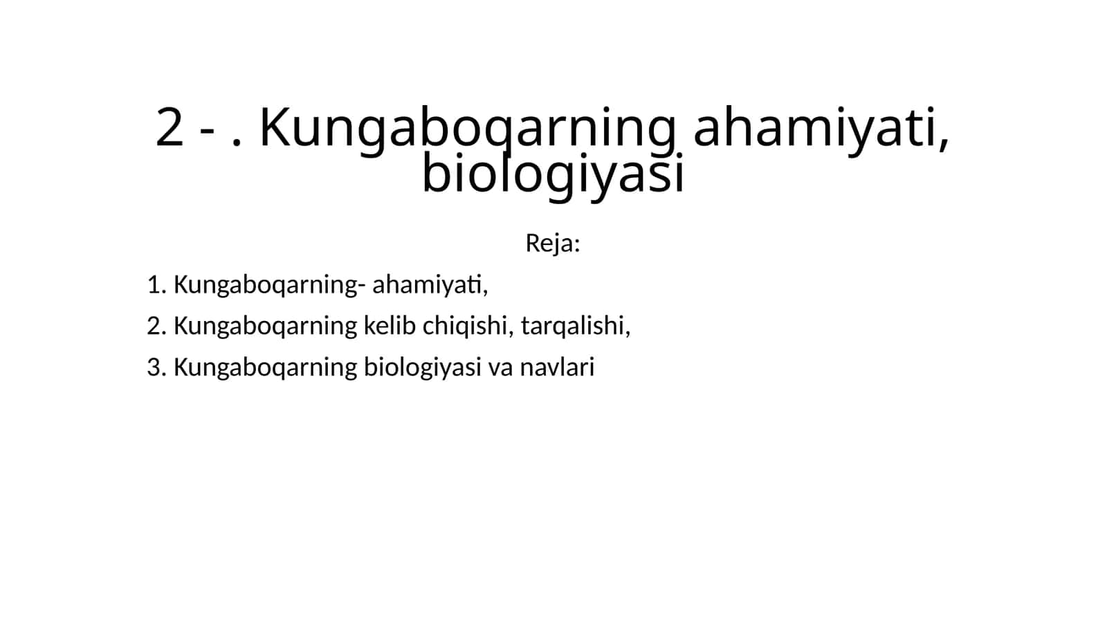 Kungaboqarning ahamiyati, biologiyasi