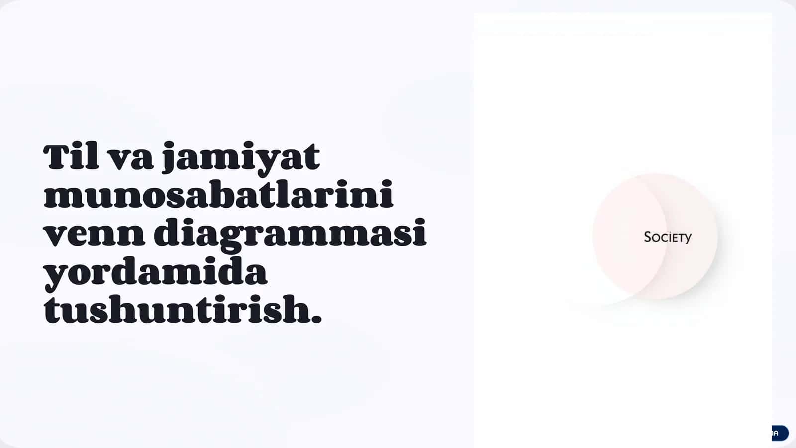 Til va jamiyat munosabatlarini venn diagrammasi yordamida tushuntirish.