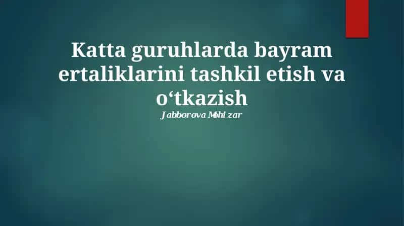 Katta Guruhlarda Bayram Tonglarini Tashkil Qilish
