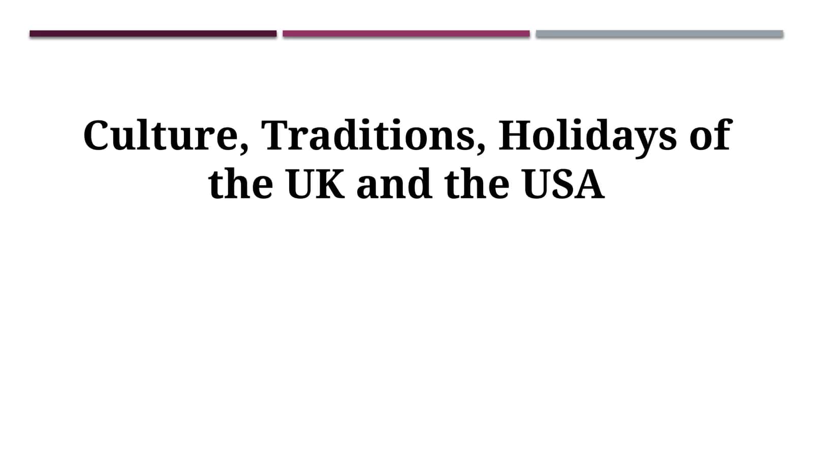 Culture, Traditions, Holidays of the UK and the USA