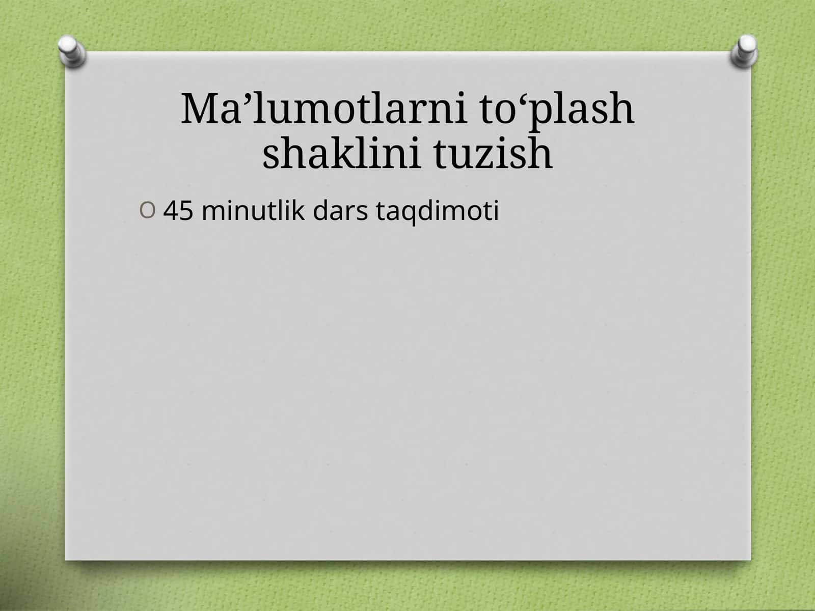 Ma’lumotlarni to‘plash shaklini tuzish