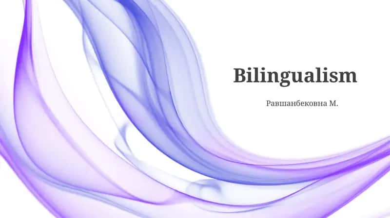 The Nature of Bilingualism