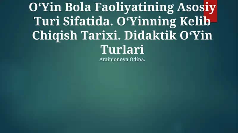 O‘Yin Bola Faoliyatining Asosiy Turi Sifatida