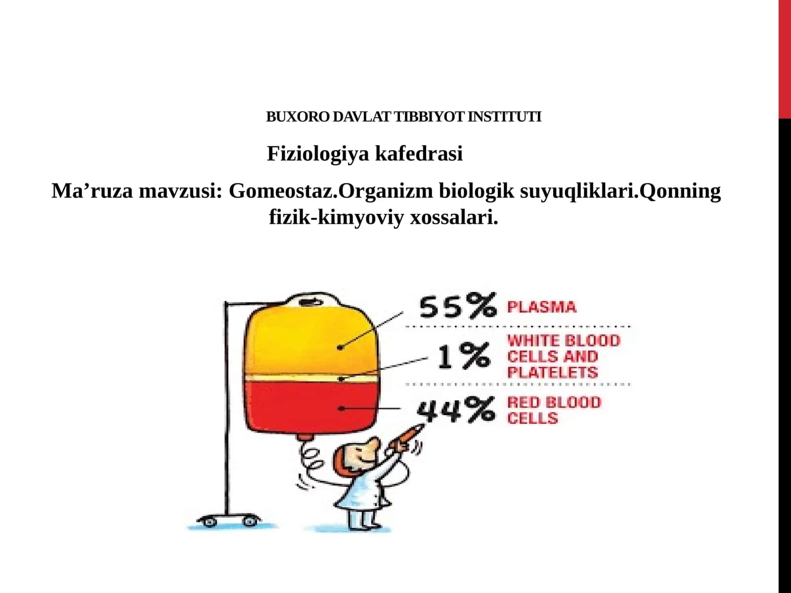 Ma’ruza mavzusi: Gomeostaz. Organizm biologik suyuqliklari. Qonning fizik-kimyoviy xossalari