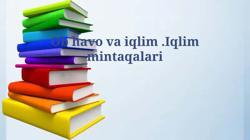 Ob havo va iqlim.Iqlim mintaqalari