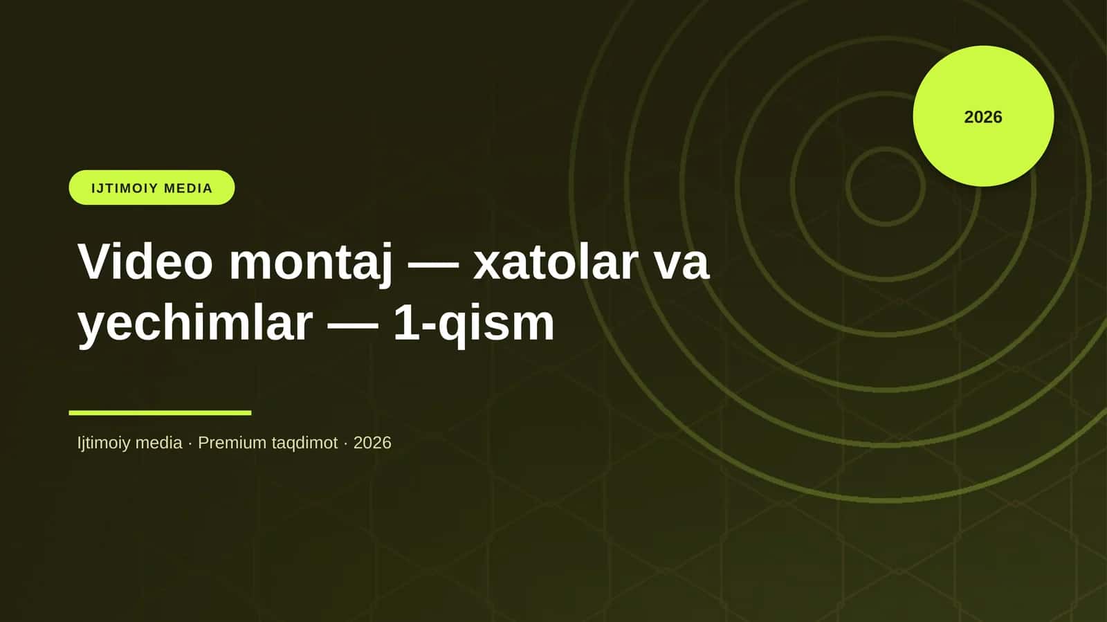 Video montaj — xatolar va yechimlar — 1-qism