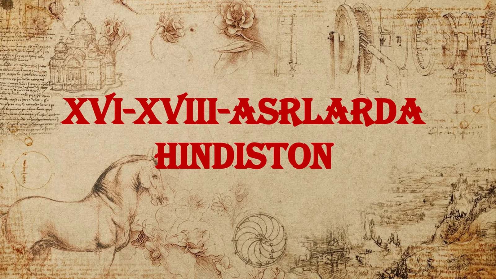 XVI-XVIII-asrlarda Hindiston
