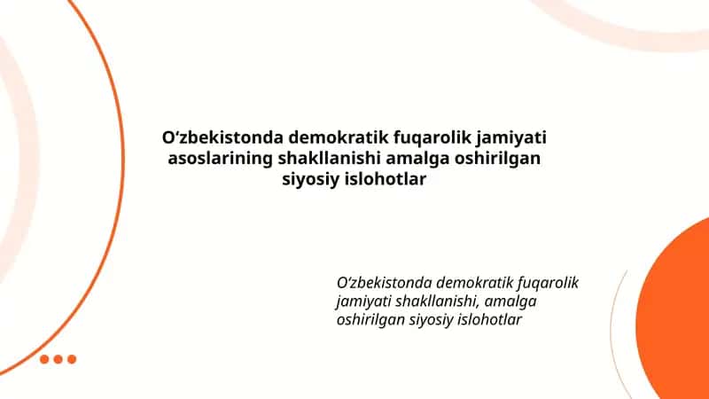 Oʻzbekistonda demokratik fuqarolik jamiyati asoslarining shakllanishi amalga oshirilgan siyosiy islohotlar