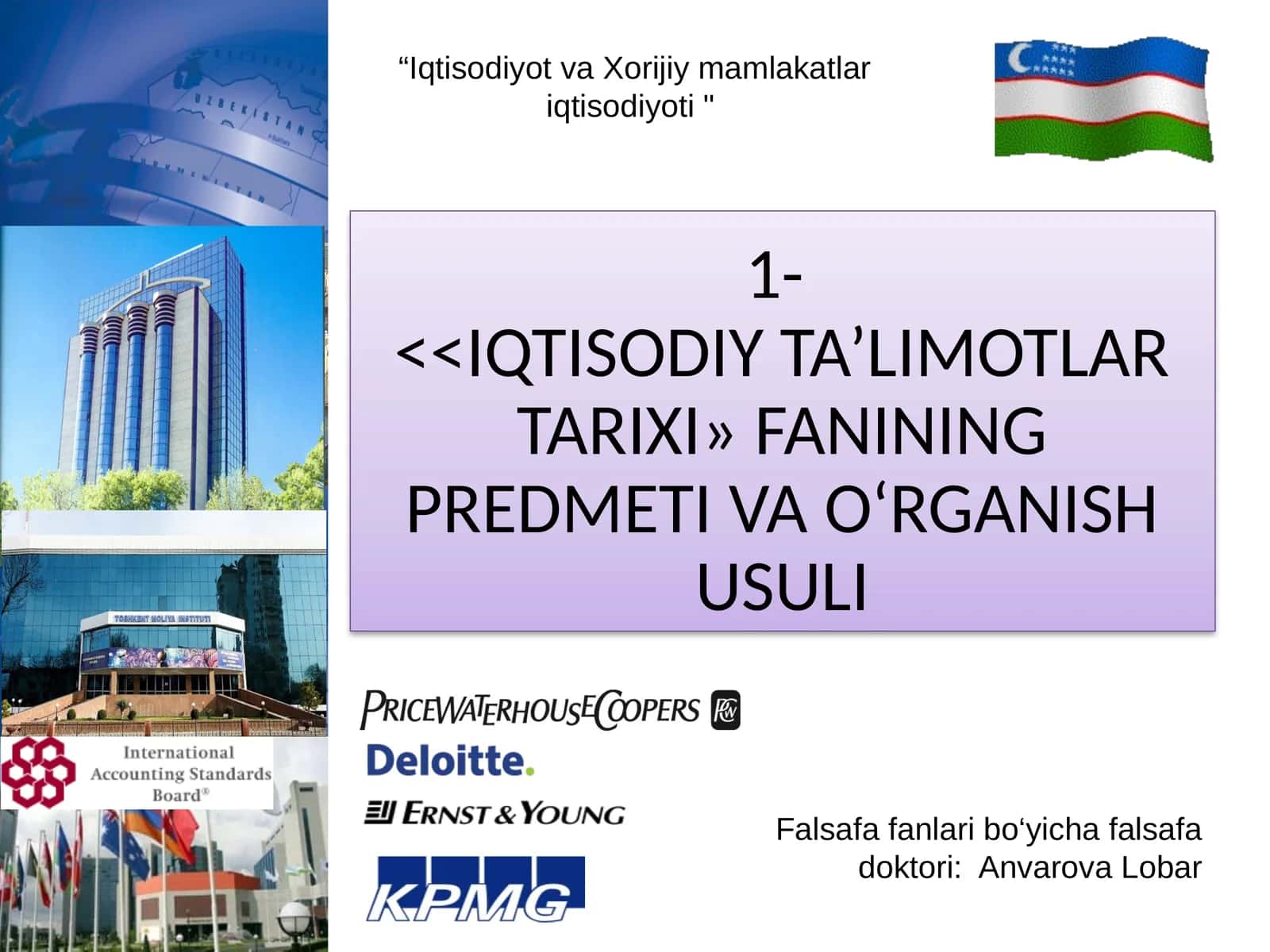 IQTISODIY TA’LIMOTLAR TARIXI» FANINING PREDMETI VA O‘RGANISH USULI