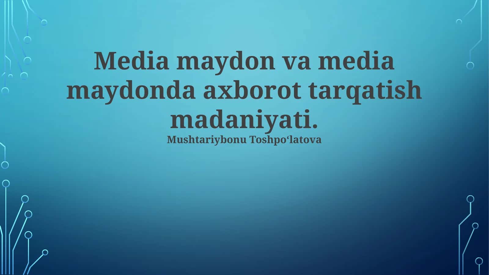 Media maydon va media maydonda axborot tarqatish madaniyati