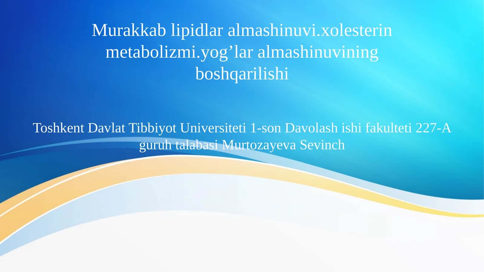 Murakkab lipidlar almashinuvi.xolesterin metabolizmi.yog’lar almashinuvining boshqarilishi