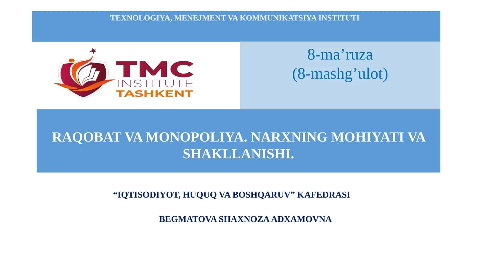 8-ma’ruza "RAQOBAT VA MONOPOLIYA. NARXNING MOHIYATI VA SHAKLLANISHI."