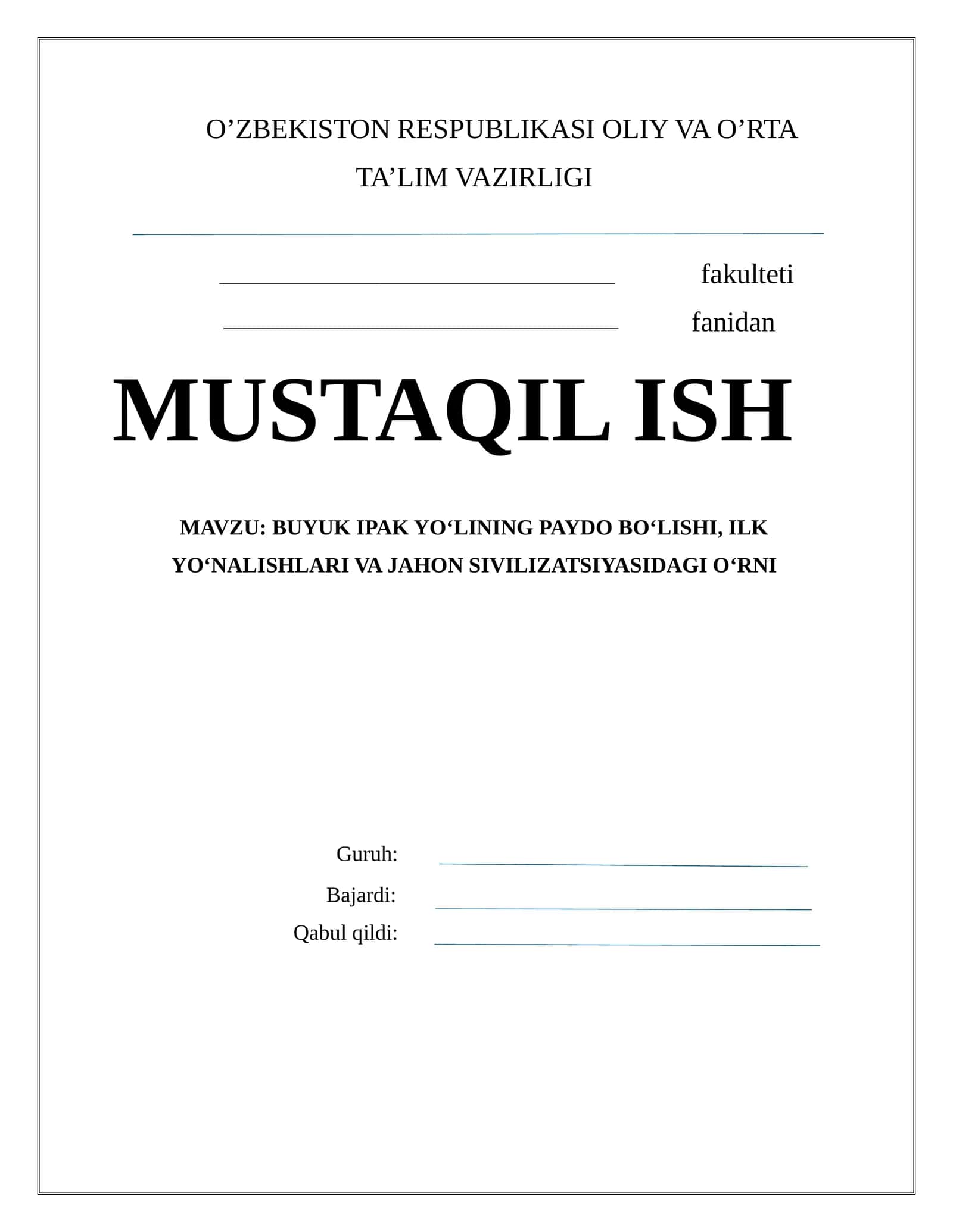 BUYUK IPAK YO‘LINING PAYDO BO‘LISHI, ILK YO‘NALISHLARI VA JAHON SIVILIZATSIYASIDAGI O‘RNI