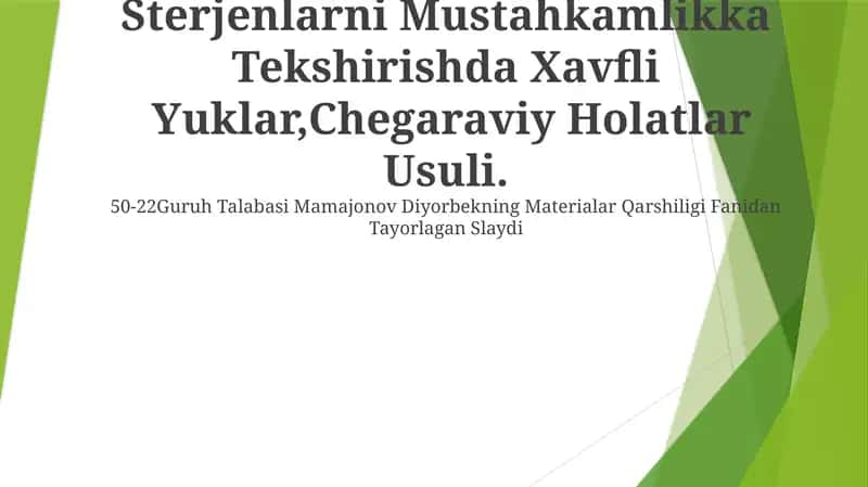 Sterjenlarni Mustahkamlikka Tekshirishda Xavfli Yuklar,Chegaraviy Holatlar Usuli