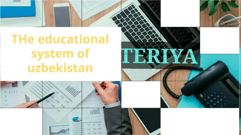 THe educational system of uzbekistan