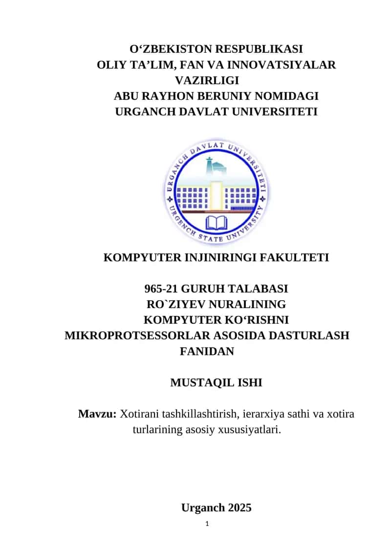 Xotirani tashkillashtirish, ierarxiya sathi va xotira turlarining asosiy xususiyatlari.