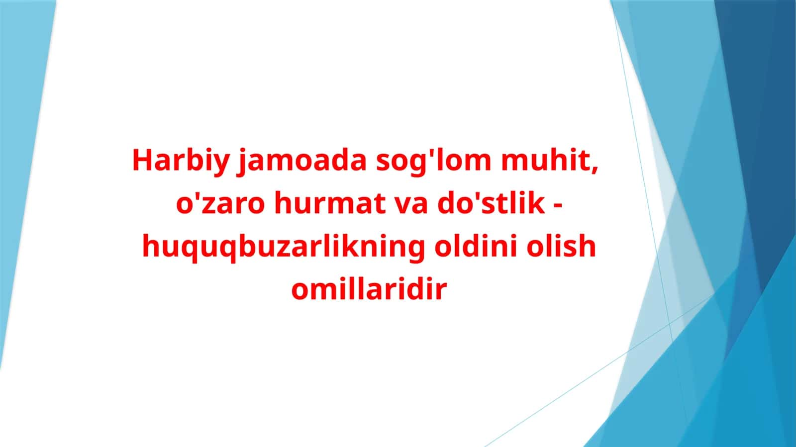 Harbiy jamoadagi sog'lom muhit, o'zaro hurmat va do'stlik-huquqbuzarlikning oldini olish omillaridir