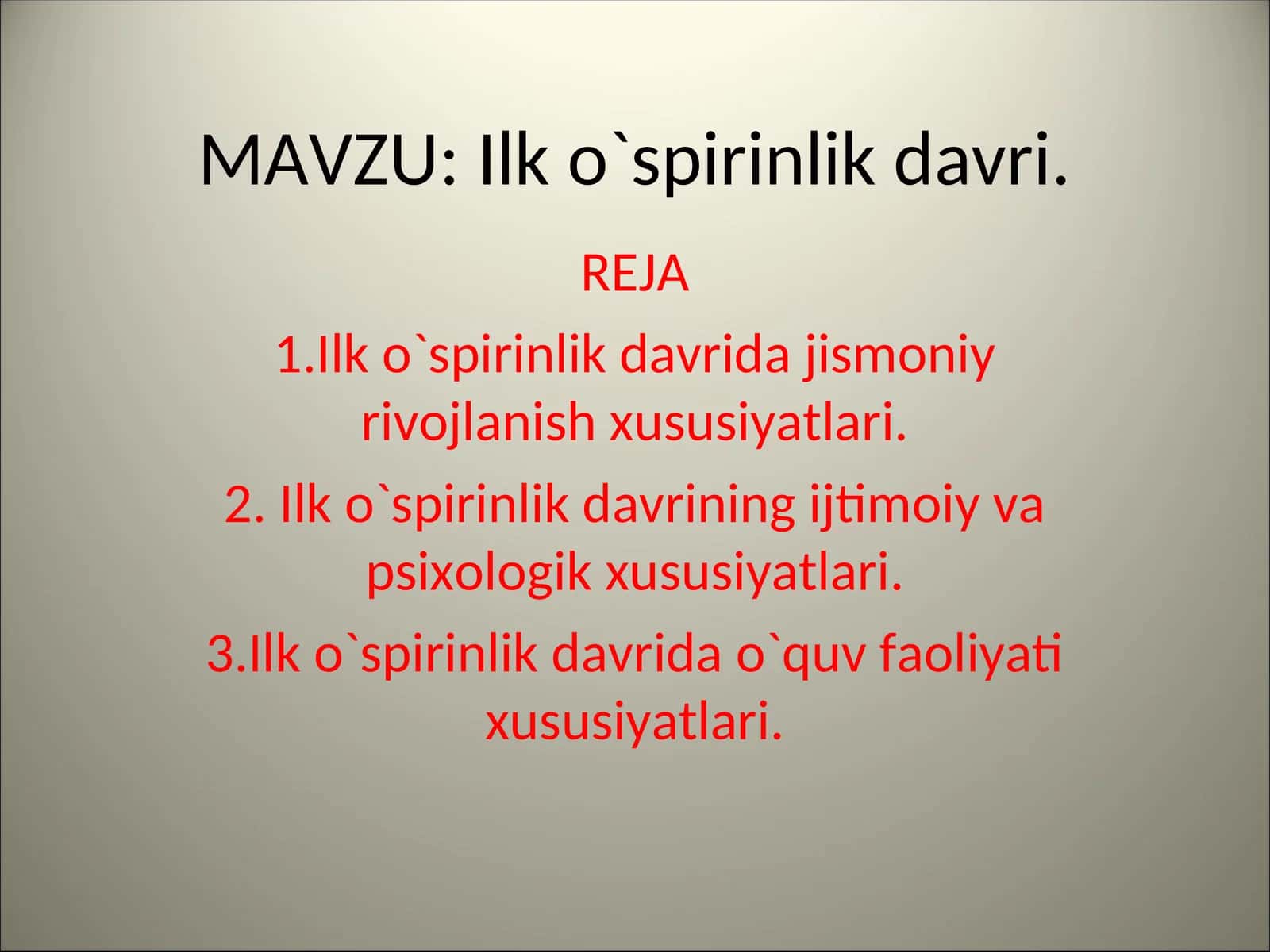 Ilk o`spirinlik davri