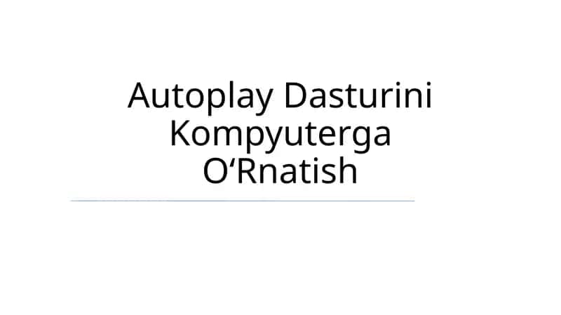 Autoplay Dasturini Kompyuterga OʻRnatish