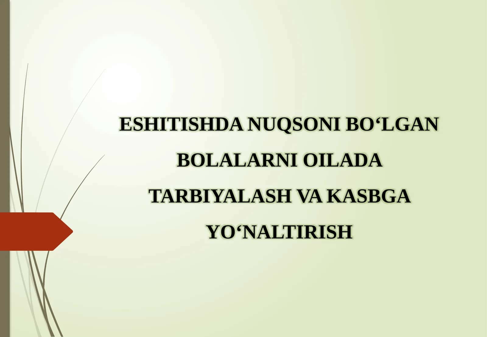 Bolalarni oʻilada tarbiyalash va kasbga yoʻnaltirish