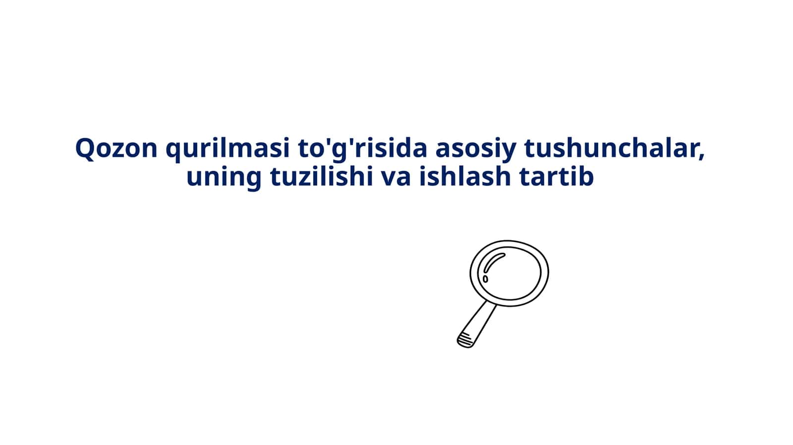 Qozonqurilmasi to'g'risida asosiy tushunchalar