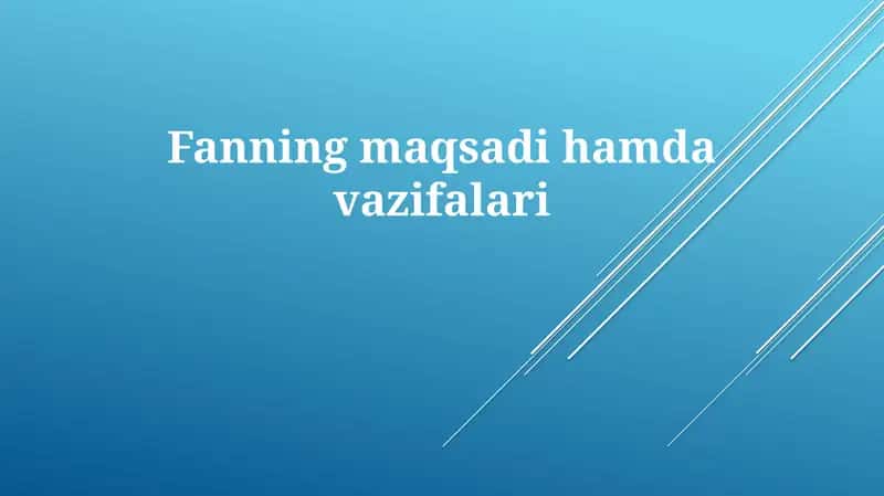 Fanning maqsadi va vazifalari