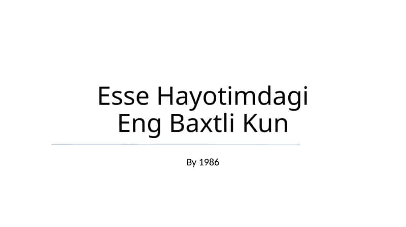 Esse Hayotimdagi Eng Baxtli Kun