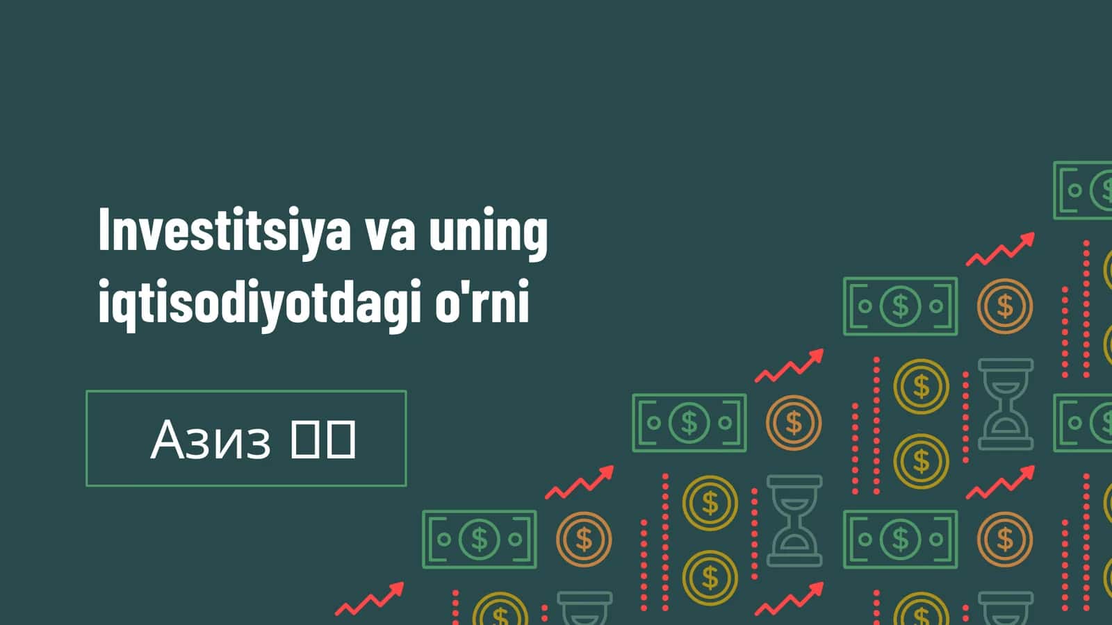 Investitsiya va uning iqtisodiyotdagi o'rni