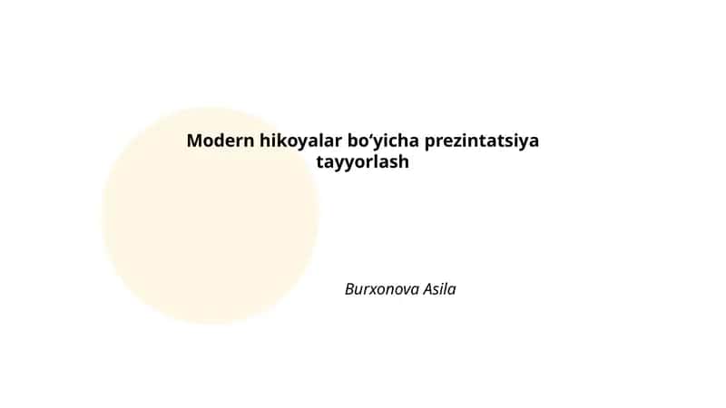Modern hikoyalar boʻyicha prezintatsiya tayyorlash