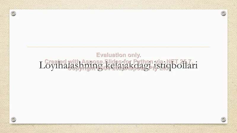 Loyihalashning kelajakdagi istiqbollari