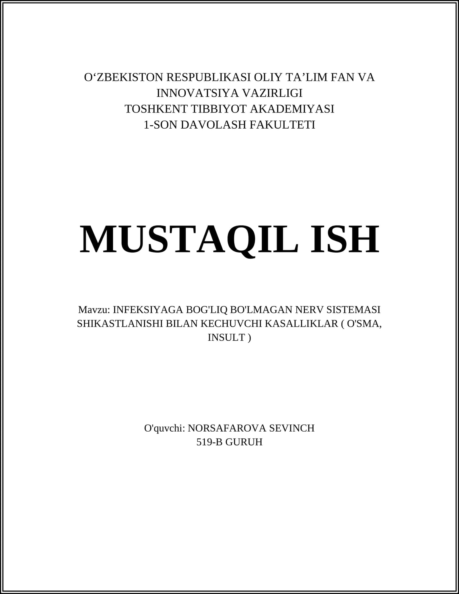INFEKSIYAGA BOG'LIQ BO'LMAGAN NERV SISTEMASI SHIKASTLANISHI BILAN KECHUVCHI KASALLIKLAR ( O'SMA, INSULT )