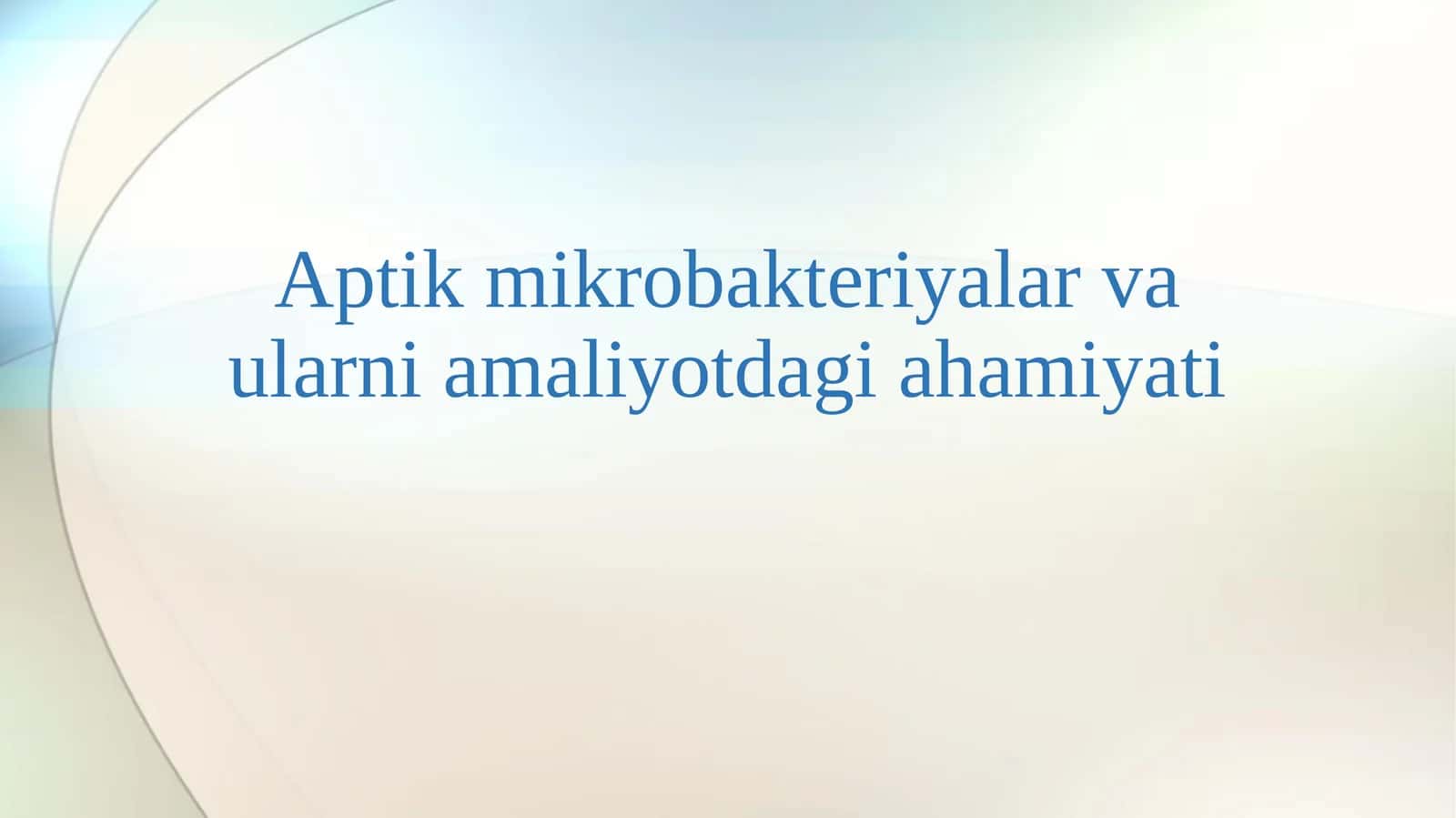 Aptik mikrobakteriyalar va ularni amaliyotdagi ahamiyati