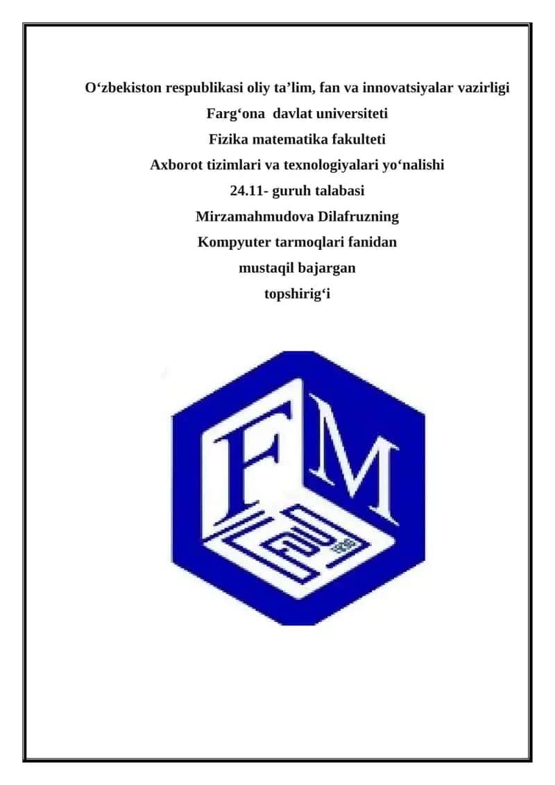 Kompyuter tarmoqlari fanidan mustaqil topshirig‘i