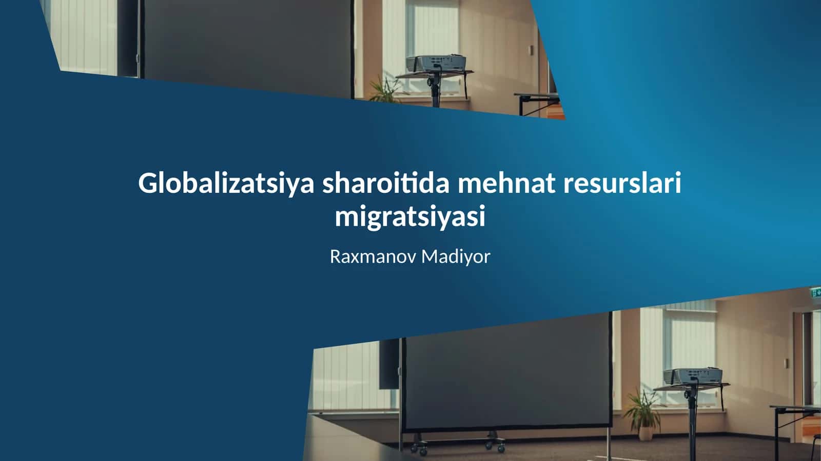 Globalizatsiya sharoitida mehnat resurslari migratsiyasi