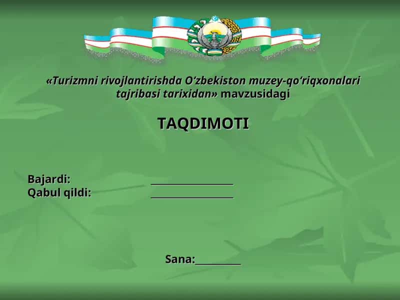 Turizmni rivojlantirishda O‘zbekiston muzey-qo‘riqxonalari tajribasi tarixidan TAQDIMOTI