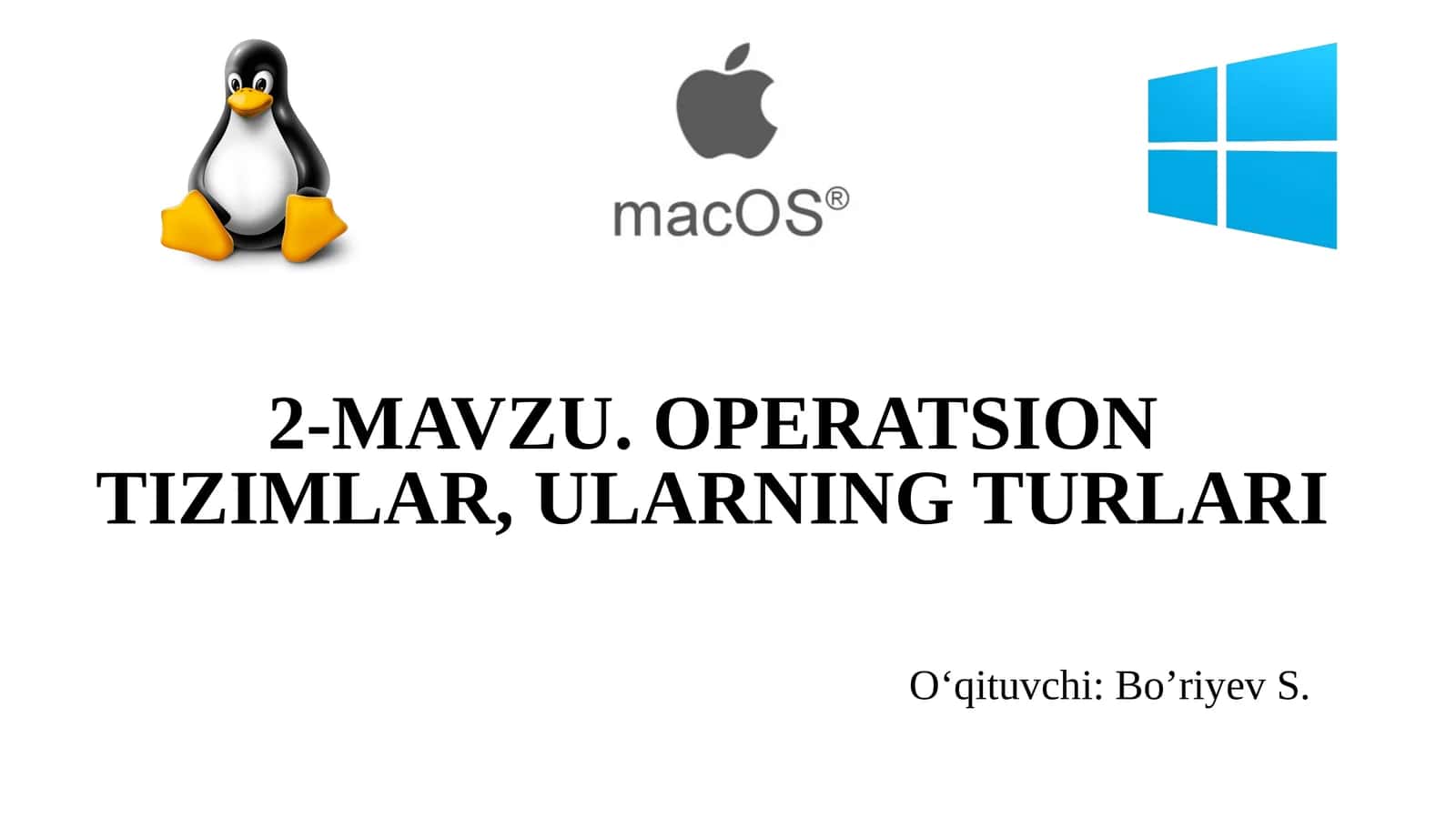 OPERATSION TIZIMLAR, ULARNING TURLARI